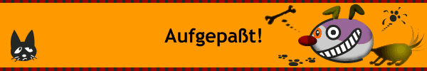 Aufgepa�t!